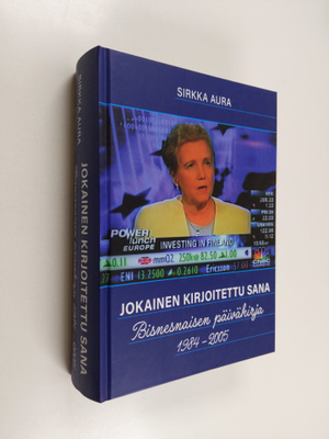 Sirkka Aura : Jokainen kirjoitettu sana : bisnesnaisen pä...