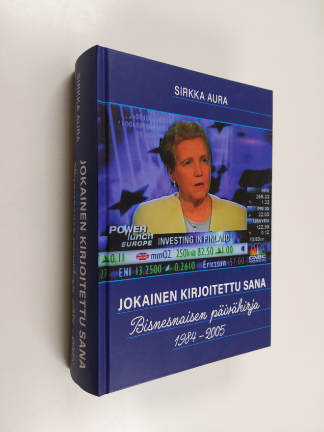 Sirkka Aura : Jokainen kirjoitettu sana : bisnesnaisen pä...