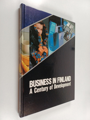 Business in Finland : A Century of Development
