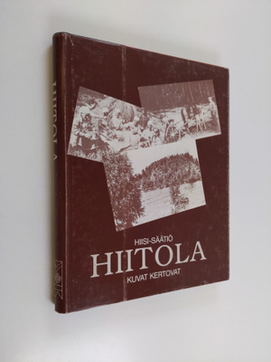 Hiitola : kuvat kertovat