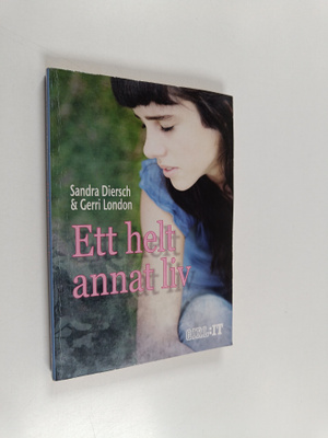 Sandra Dierisch : Ett helt annat liv