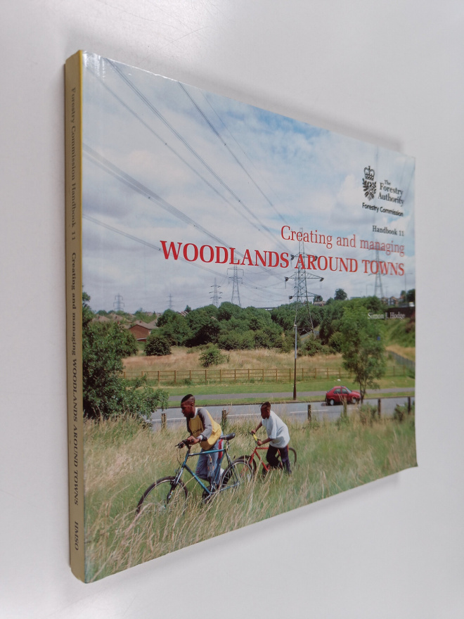Simon J. Hodge : Creating and managing woodlands around t...