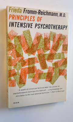Frieda Fromm-Reichmann : Principles of intensive psychoth...