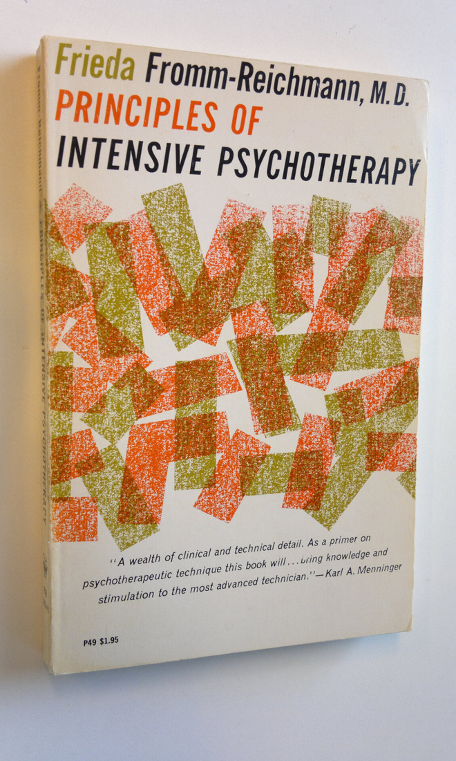 Frieda Fromm-Reichmann : Principles of intensive psychoth...
