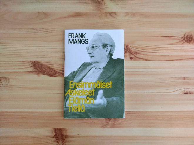 Frank Mangs: Ensimmäiset askeleet elämän tiellä