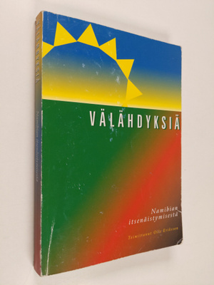 Olle (toim.) Eriksson : Välähdyksiä Namibian itsenäistymi...