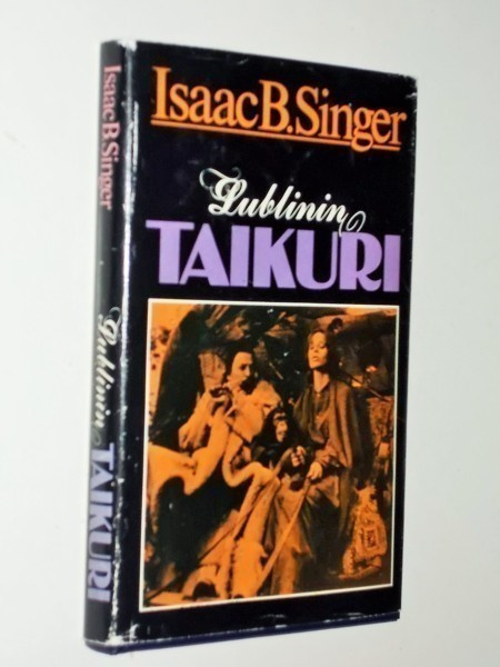 Isaac Bashevis Singer : Lublinin taikuri - Sskk 1980