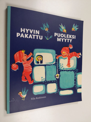 Silja Koskimies : Hyvin akattu - puoleksi myyty
