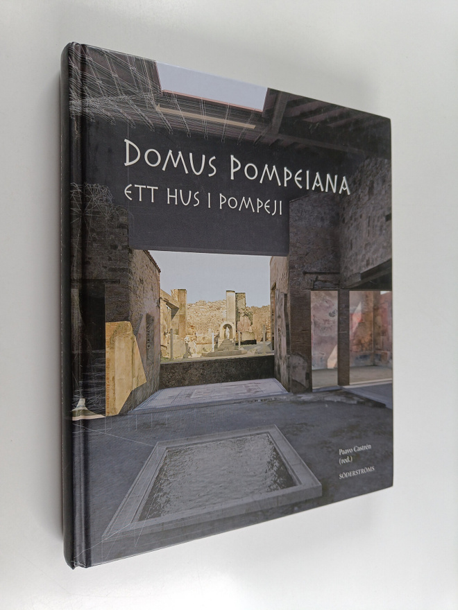 Domus Pompeiana : ett hus i Pompeji : utställningsbok
