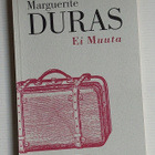 Marguerite Duras - Ei Muuta - pikkukuva 1