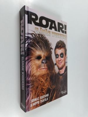 Joonas Suotamo : Roar! Elämäni wookieena