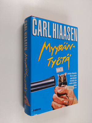 Carl Hiaasen : Myyräntyötä