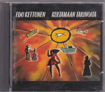 Edu Kettunen - Kultamaan Tarinoita