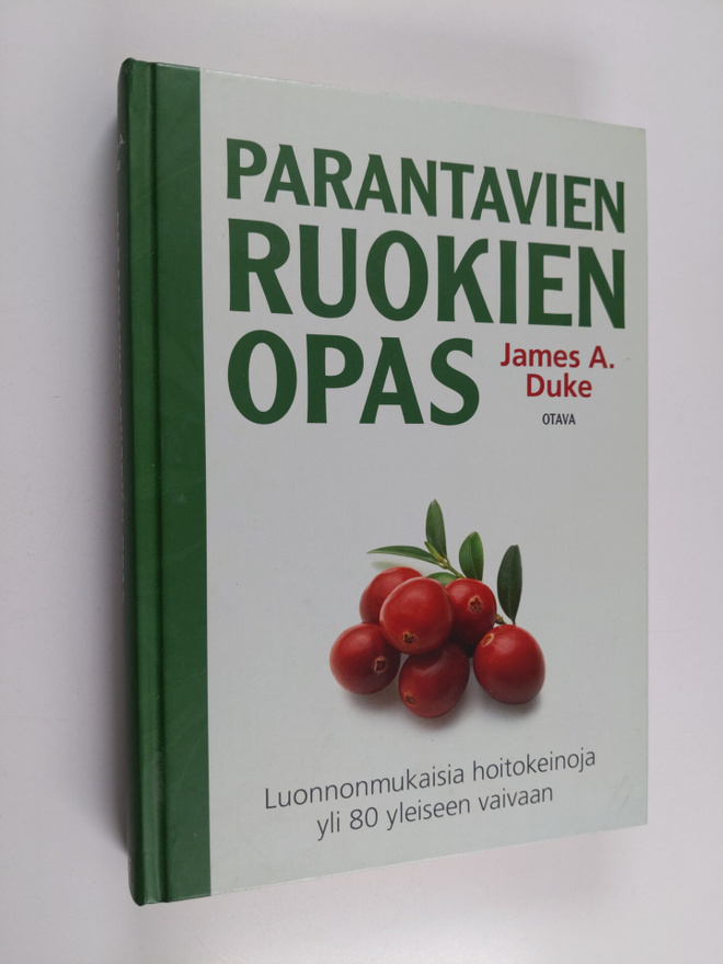 James A. Duke : Parantavien ruokien opas : luonnonmukaisi...