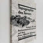 Topographie des Terrors : Gestapo, SS und Reichssicherhei... - pikkukuva 1