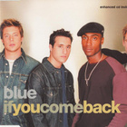 Blue • If You Come Back CD-Single - pikkukuva 1