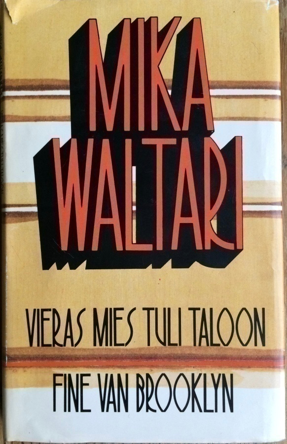 MIKA WALTARI: VIERAS MIES TULI TALOON / FINE VAN BROOKLYN