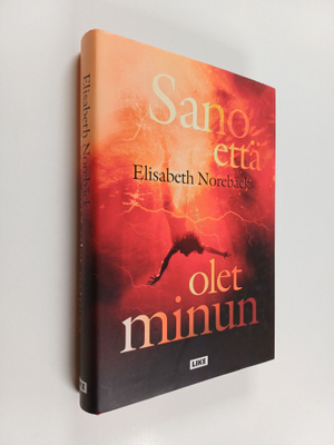 Elisabeth Norebäck : Sano että olet minun