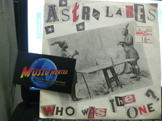ASTRO LANES - WHO WAS THE ONE? / THE GRIME EX-/EX- 7"