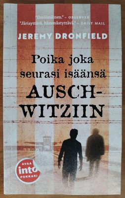 Jeremy Dronfield: Poika joka seurasi isäänsä Auschwitziin