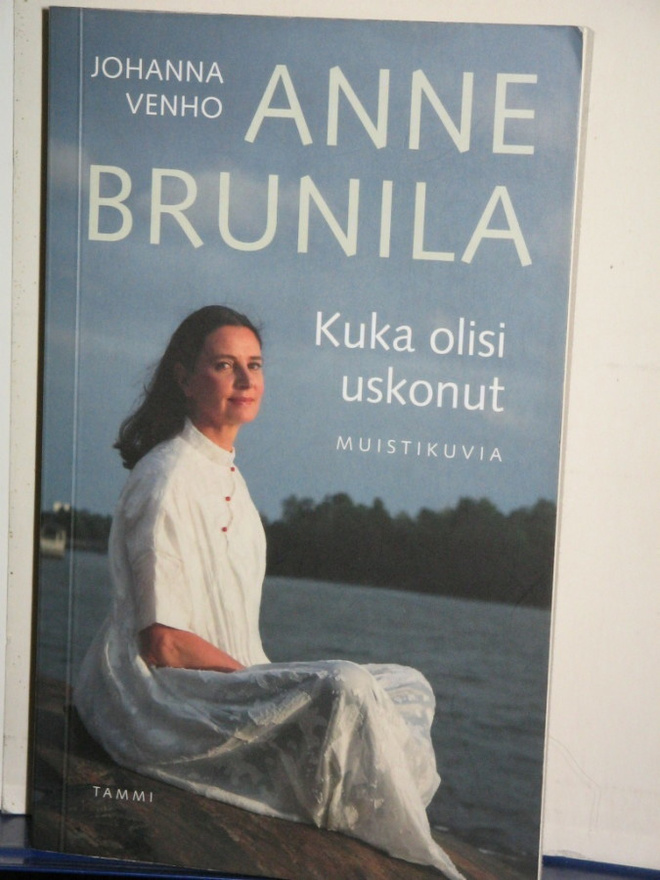 Johanna Venho : ANNE BRUNILA  Kuka olisi uskonut