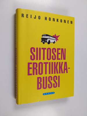 Reijo Honkonen : Siitosen erotiikkabussi