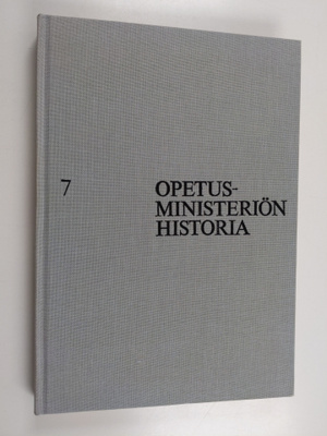 Opetusministeriön historia 7 : Vakiintuneisuudesta uusien...