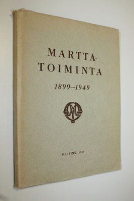 Manja Haltia : Marttatoiminta 1899-1949