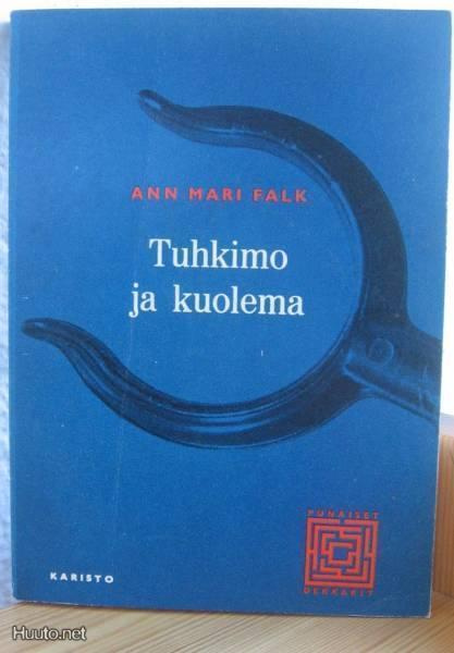 Ann Mari Falk: Tuhkimo ja kuolema, Karisto-64. 173 s. Nid.
