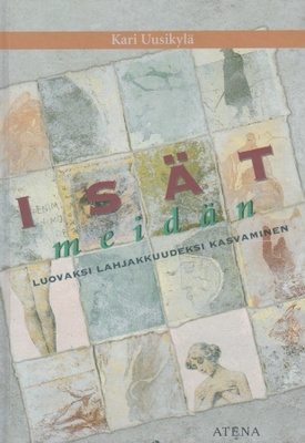 Kari Uusikylä: Isät meidän