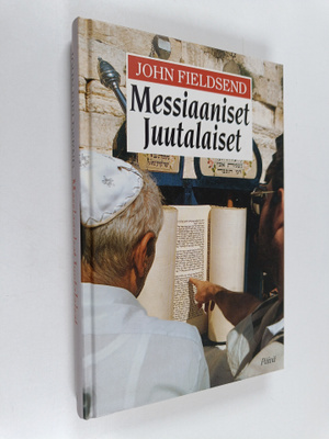 John Fieldsend : Messiaaniset juutalaiset : haaste kirkol...