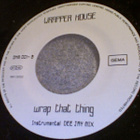 WRAPPER HOUSE :: WRAP THAT THING :: VINYYLI 7" MEGA RARE1990 - pikkukuva 4