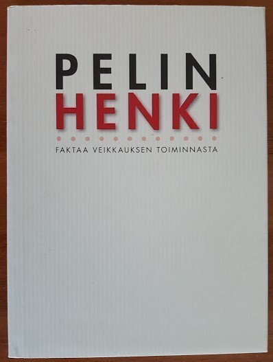 Pelin henki - Faktaa Veikkauksen toiminnasta
