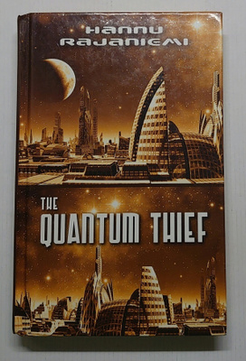 Hannu Rajaniemi - The Quantum Thief