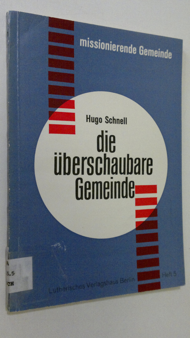 Hugo Schnell : Die uberschaubare Gemeinde