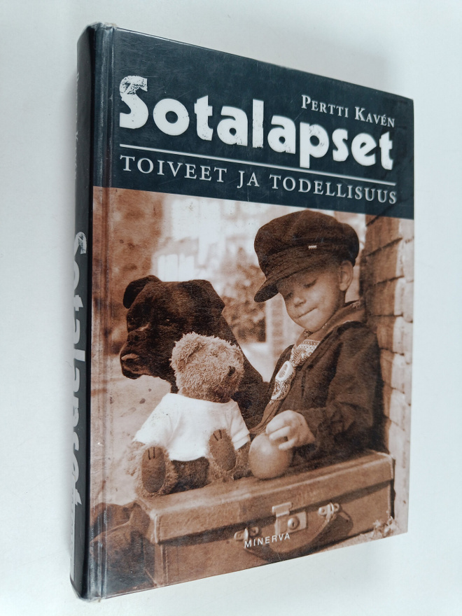 Pertti Kaven : Sotalapset : toiveet ja todellisuus