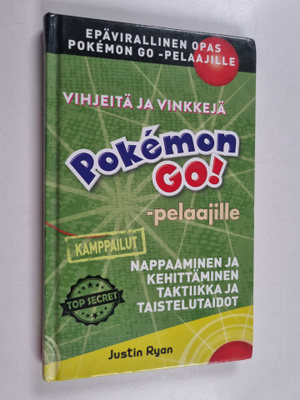 Justin Ryan : Vihjeitä ja vinkkejä Pokemon GO! -pelaajill...