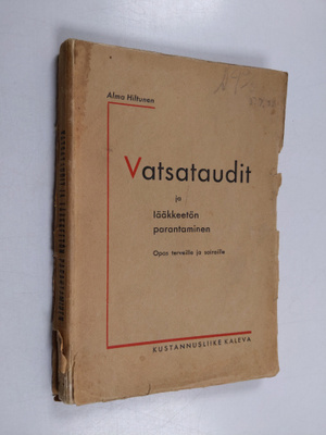 Alma Hiltunen : Vatsataudit ja lääkkeetön parantaminen : ...