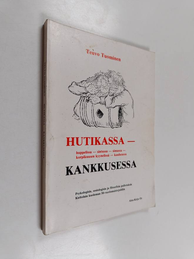 Teuvo Tuominen : Hutikassa - kankkusessa : psykologisia, ...