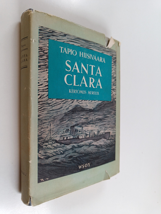 Tapio Hiisivaara : Santa Clara : romaani mereltä