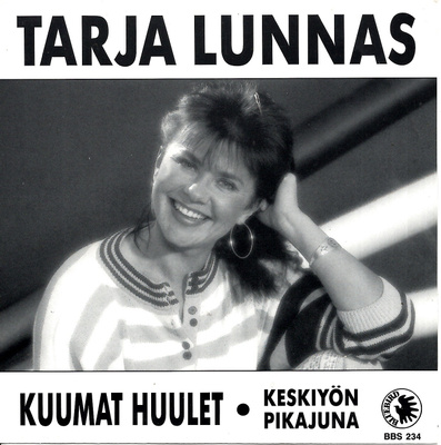 TARJA LUNNAS: Kuumat Huulet / Keskiyön Pikajuna 7"kk