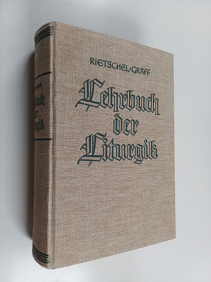 Georg Rietschel : Lehrbuch der Liturgik, Bd. 1 : Die Lehr...