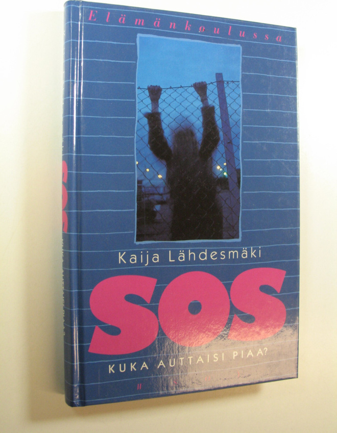 Kaija Lähdesmäki : SOS : kuka auttaisi Piaa