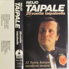 Reijo Taipale • 25 vuotta taipaleella C-Kasetti - pikkukuva 2