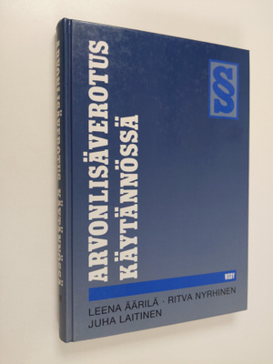 Leena Äärilä : Arvonlisäverotus käytännössä