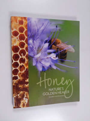 Gloria Havenhand : Honey : Nature's Golden Healer
