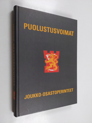 Suomen puolustusvoimien joukko-osastoperinteet : puolustu...