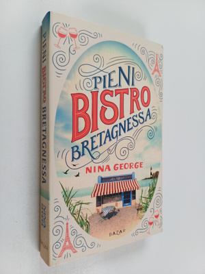 Nina George : Pieni bistro Bretagnessa
