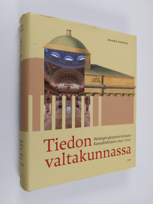 Rainer Knapas : Tiedon valtakunnassa : Helsingin yliopist...