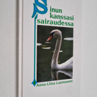 Anna-Liisa Laamanen : Sinun kanssasi sairaudessa - pikkukuva 1